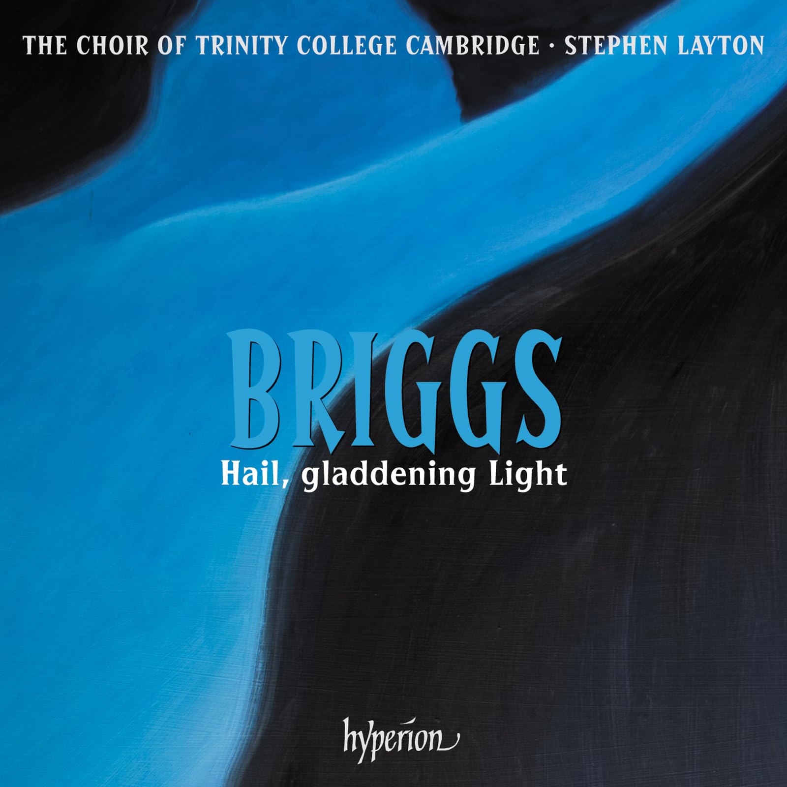 Stephen Layton Choir Of Trinity College Cambridge Briggs: Hail Gladdenin... CD N