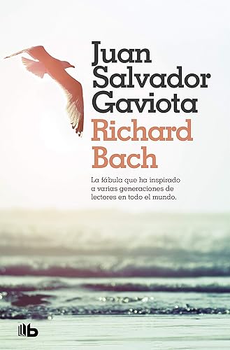 Juan Salvador Gaviota: La fábula más inspirada de nuestro tiempo. Con capítulo final inédito y fotografías de Russell Munson.