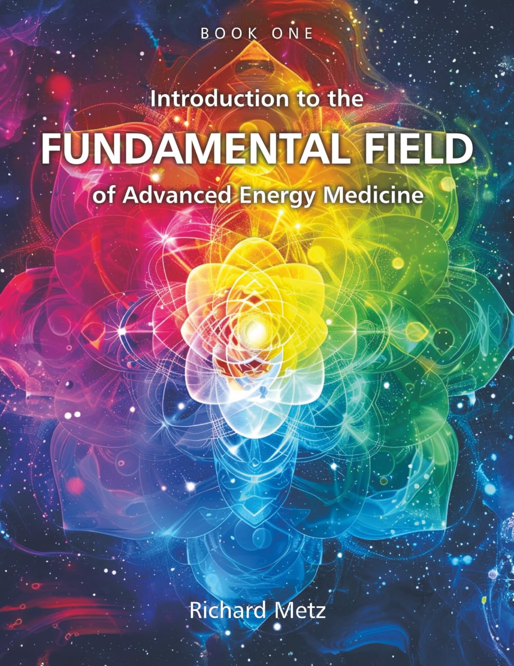 Introduction To The Fundamental Field of Advanced Energy Medicine