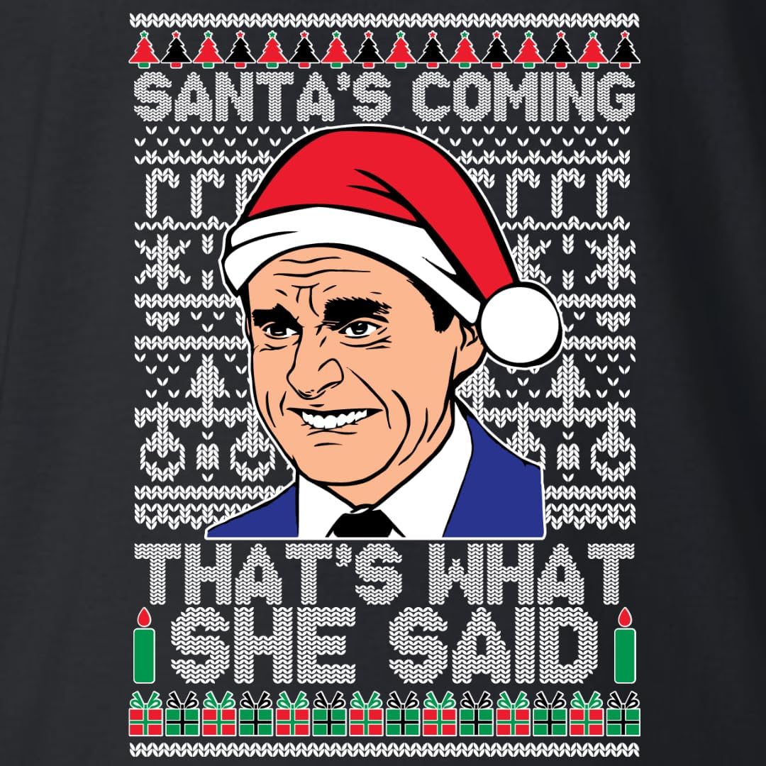 "Santa's Coming, That's What She Said! Ugly Christmas Sweater Sweatshirt – Your Ultimate Choice for Holiday Humor!