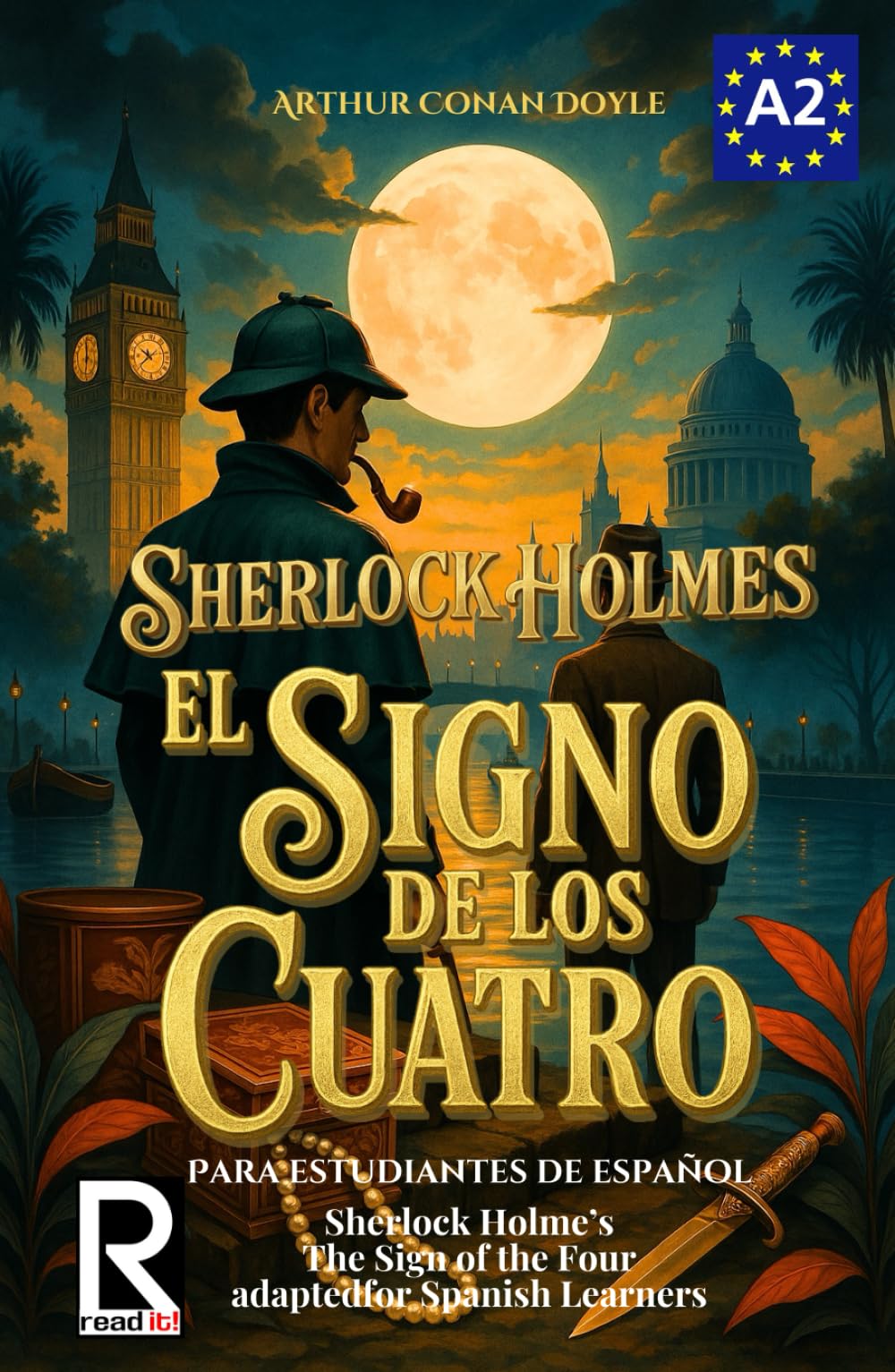 Sherlock Holmes El Signo de los Cuatro para estudiantes de español. Nivel A2. Pre-Intermedio: Sherlock Holme's The Sign of the Four for Spanish Learners. Level A2. Pre-Intermediate