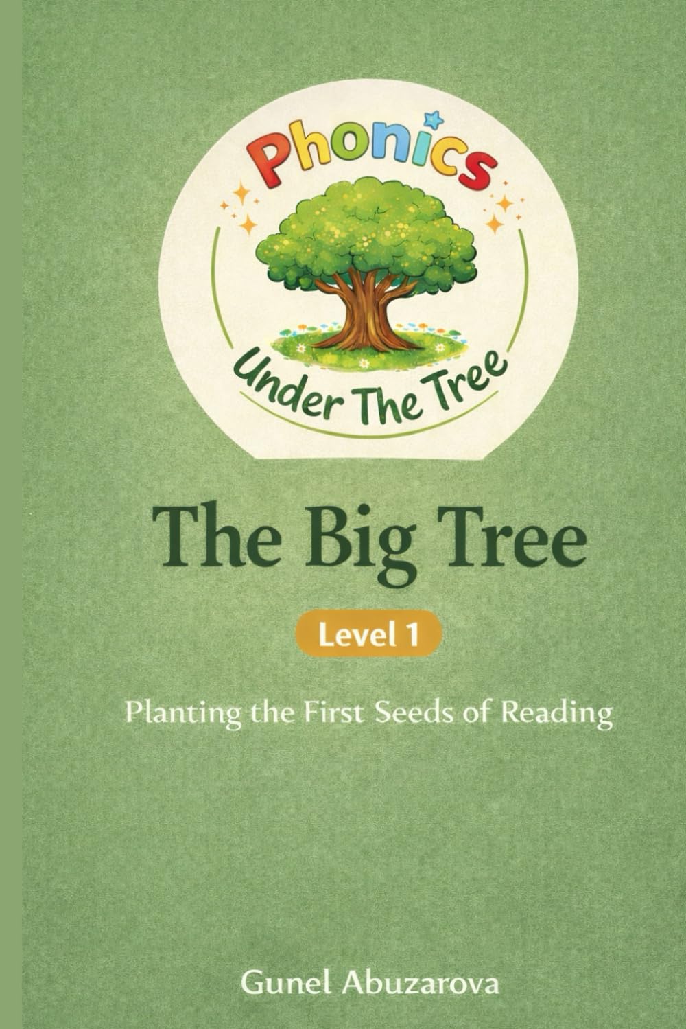 The Big Tree: A Simple Phonics Story for Early Readers about friendship (Phonics Under The Tree)
