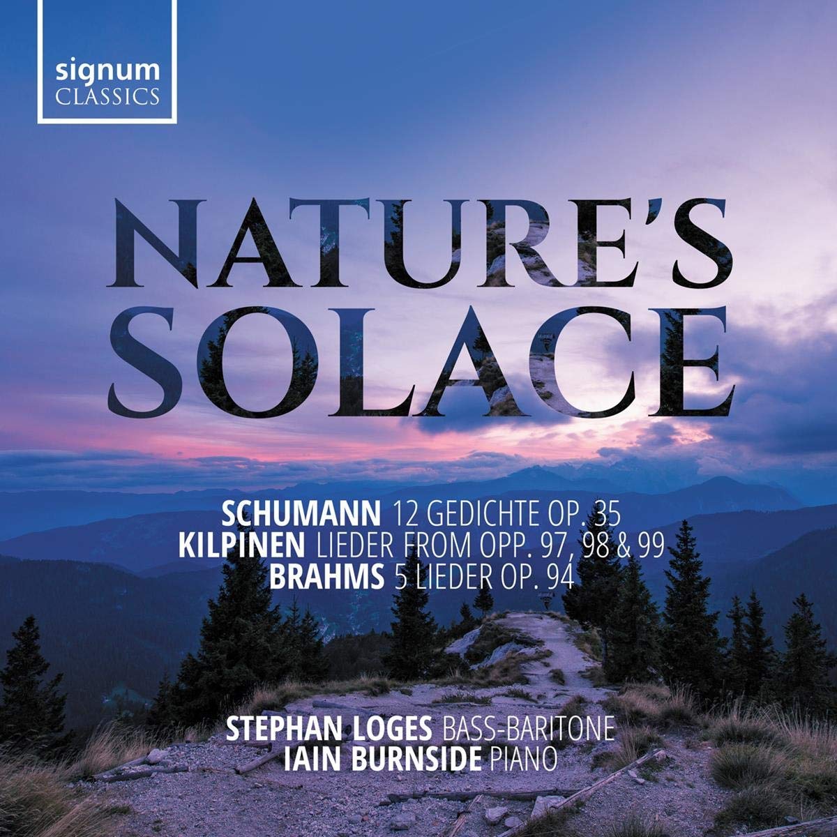 Nature's Solace CD Album Signum Classics Schumann Brahms Kilpinen Classical New