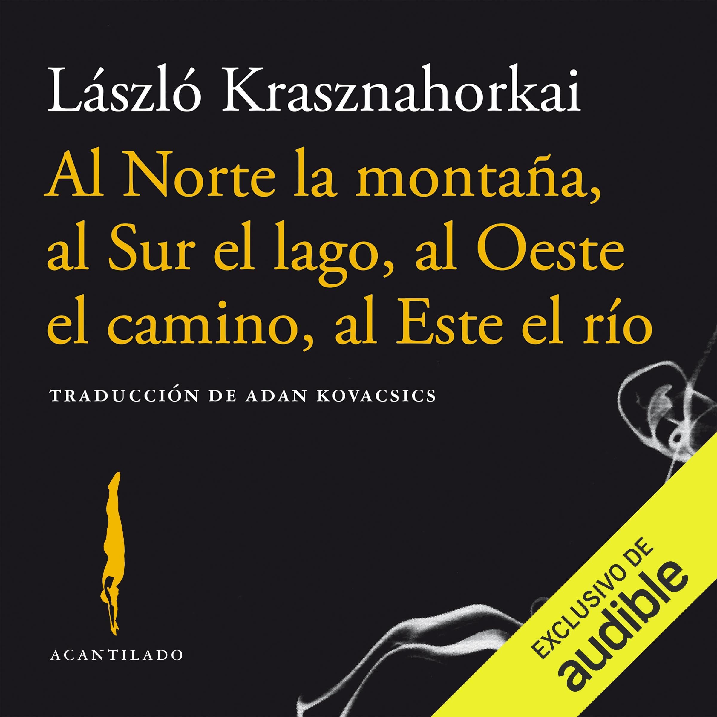 Cover art for Al Norte la montaña, al Sur el lago, al Oeste el camino, al Este el río