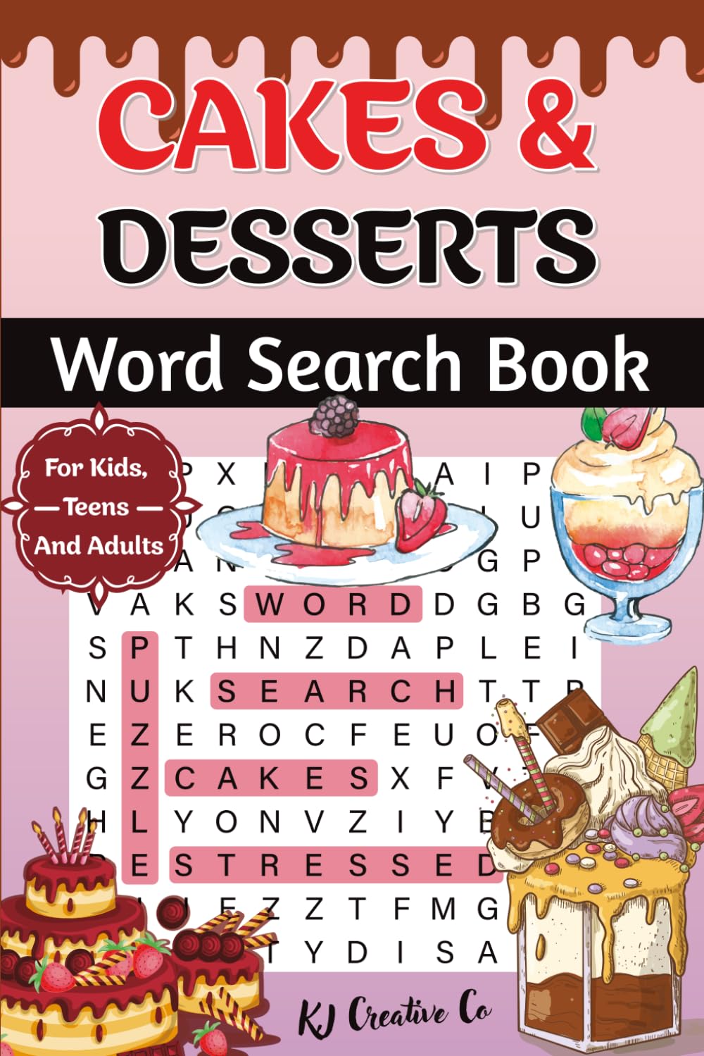 Cakes & Desserts Word Search Puzzle Book: Easy to Read Puzzles for kids, teens and adults | Print about Cakes, Desserts, Pastries, Baking | 6x9 inches ... for Bakers, Dessert Lovers, and Puzzle Fans