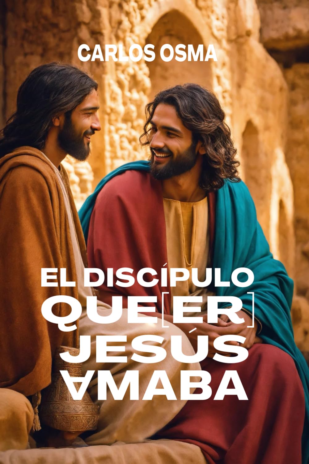 El Discípulo Que[er] Jesús Ɐmaba