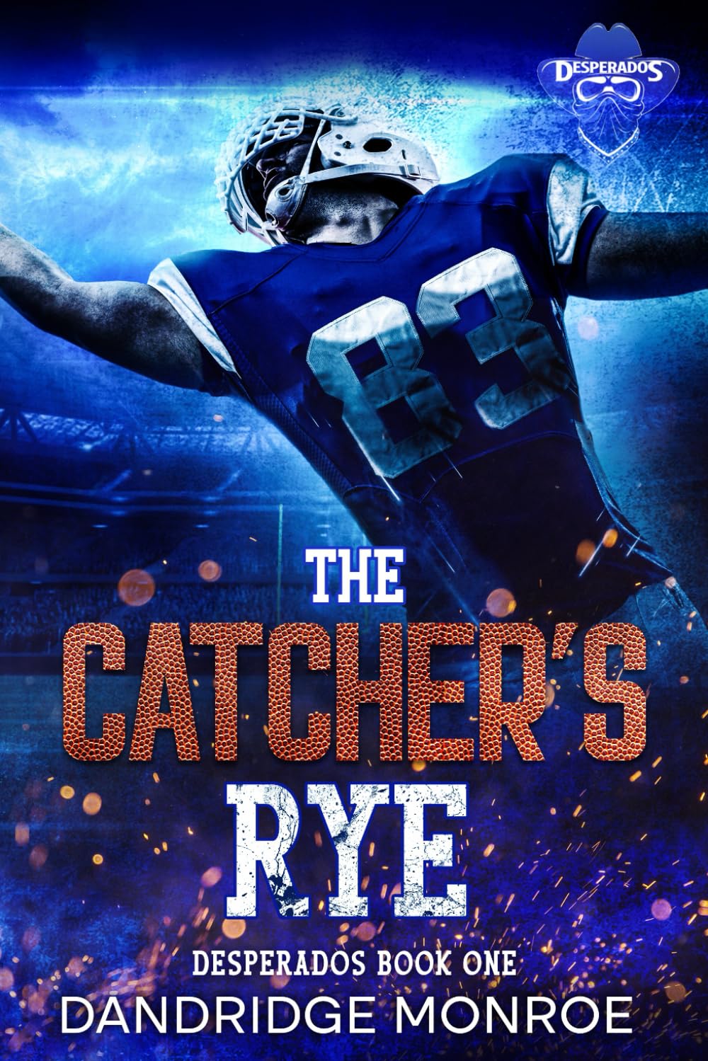 The Catcher's Rye: Desperados Book One