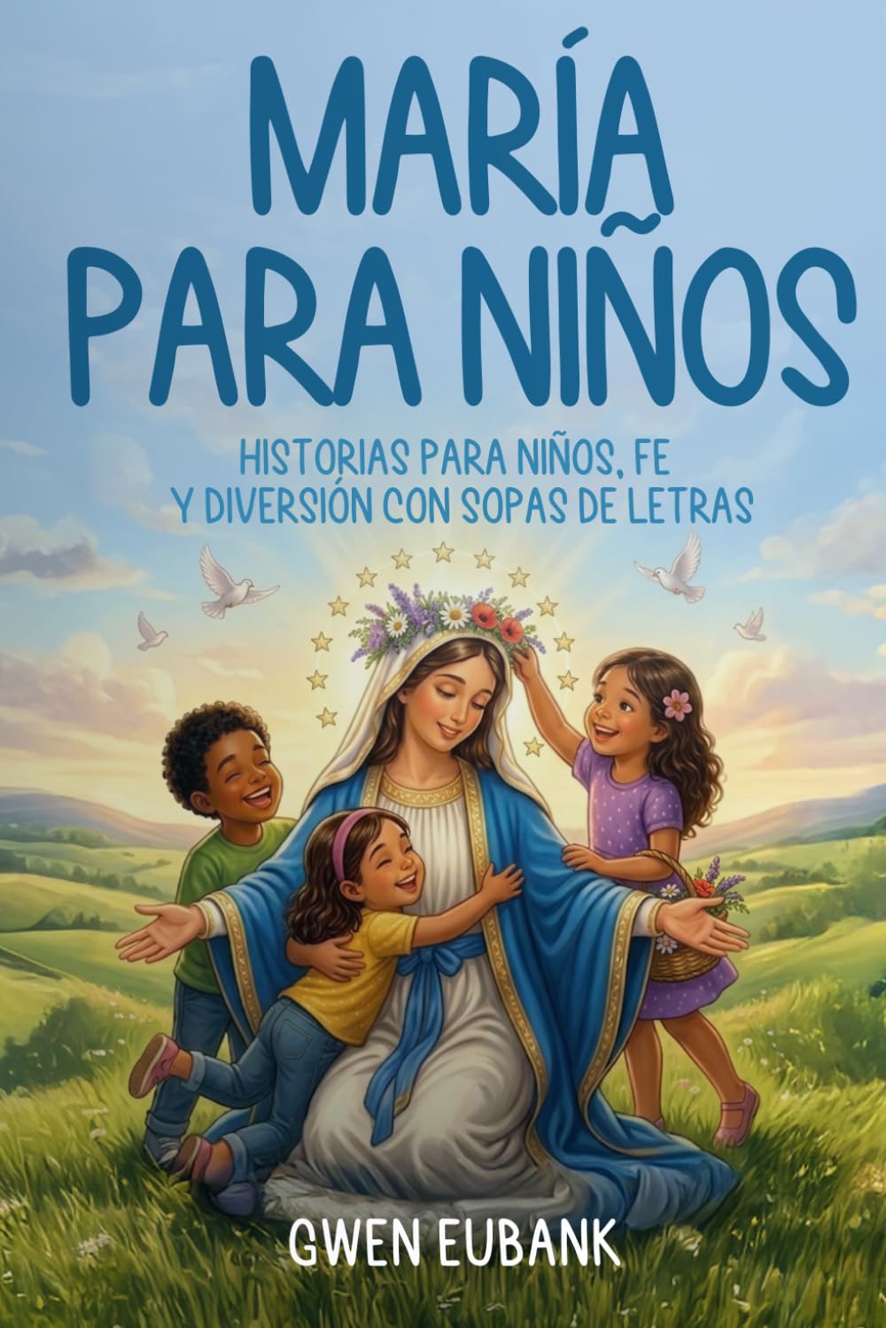 María para Niños:: Historias, Fe y Sopas de Letras