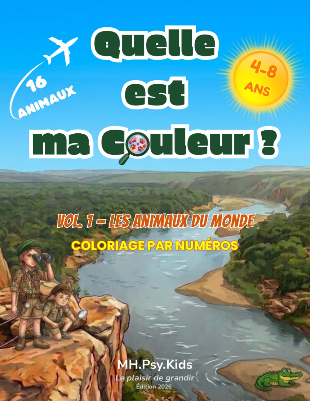 Quelle est ma Couleur ?: Coloriage par numéros, Vol. 1 – Les Animaux du Monde