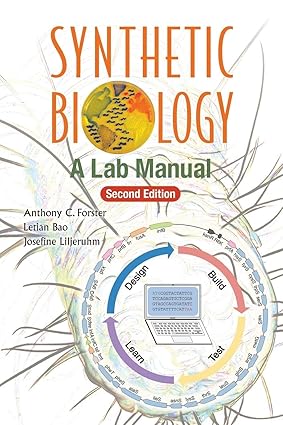 Synthetic Biology: A Lab Manual (second Edition)