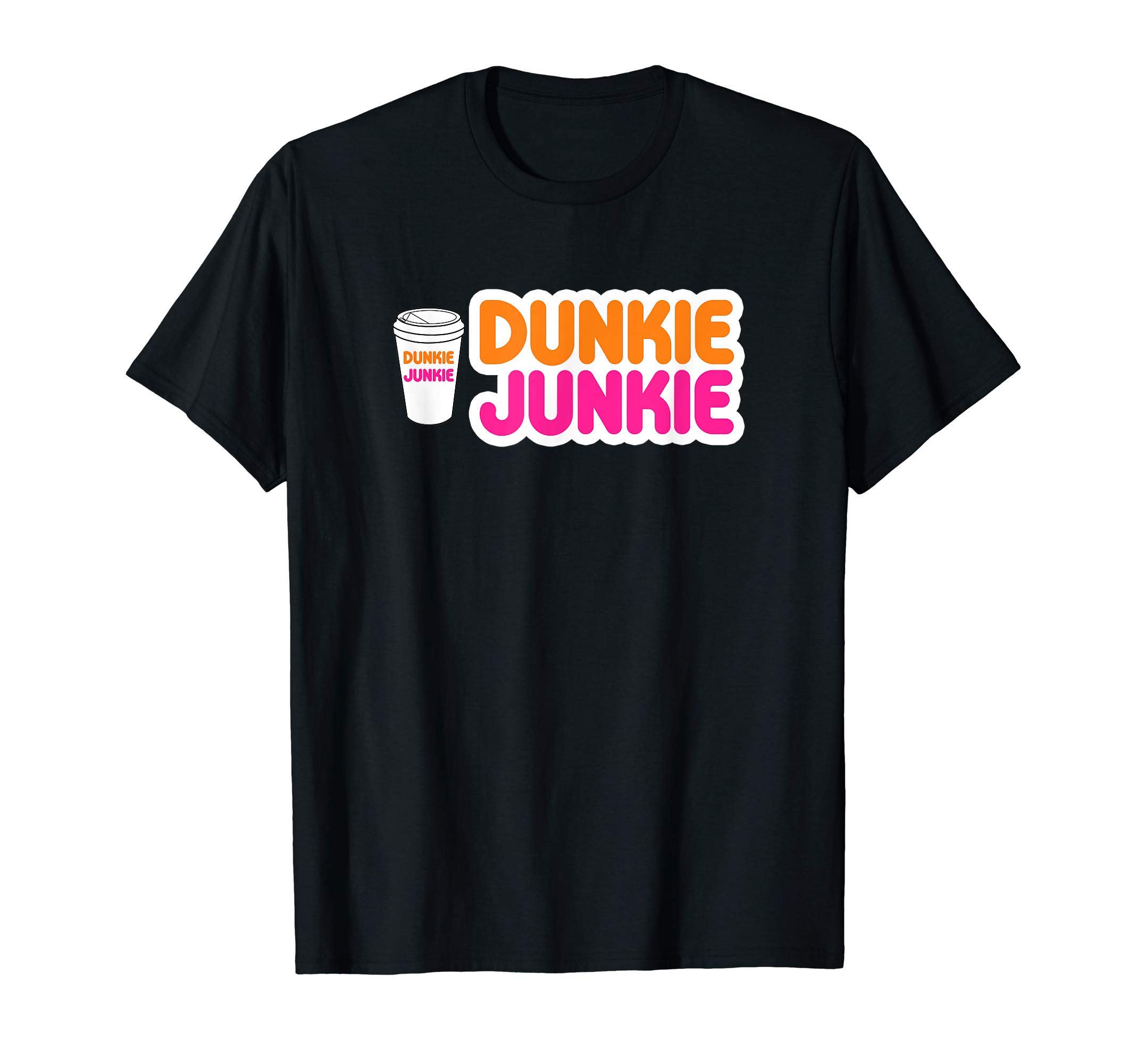 Funny Dunkie Junkie Coffee Love Funny Coffee Saying T-ShirtOEKO-TEX STANDARD 100