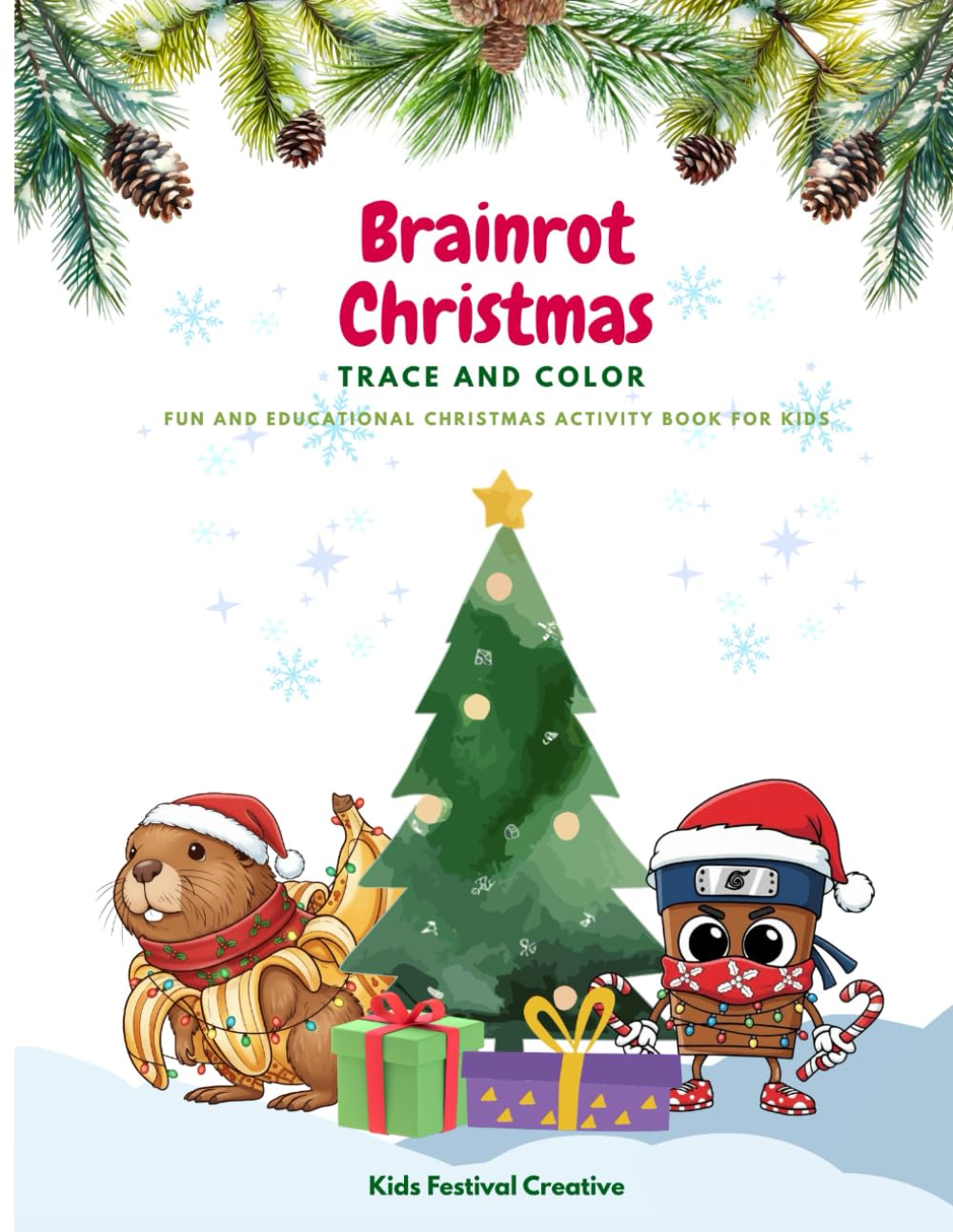 TRACE AND COLOR BRAINROT CHRISTMAS: Fun and Eductional Christmas Activity Book For Kids