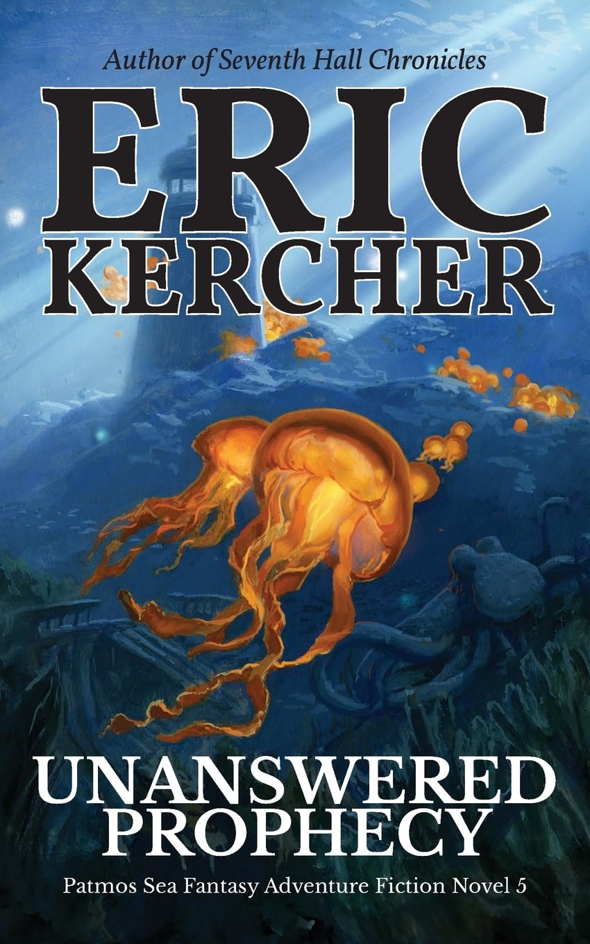 Unanswered Prophecy: Patmos Sea Fantasy Adventure Fiction Novel 5