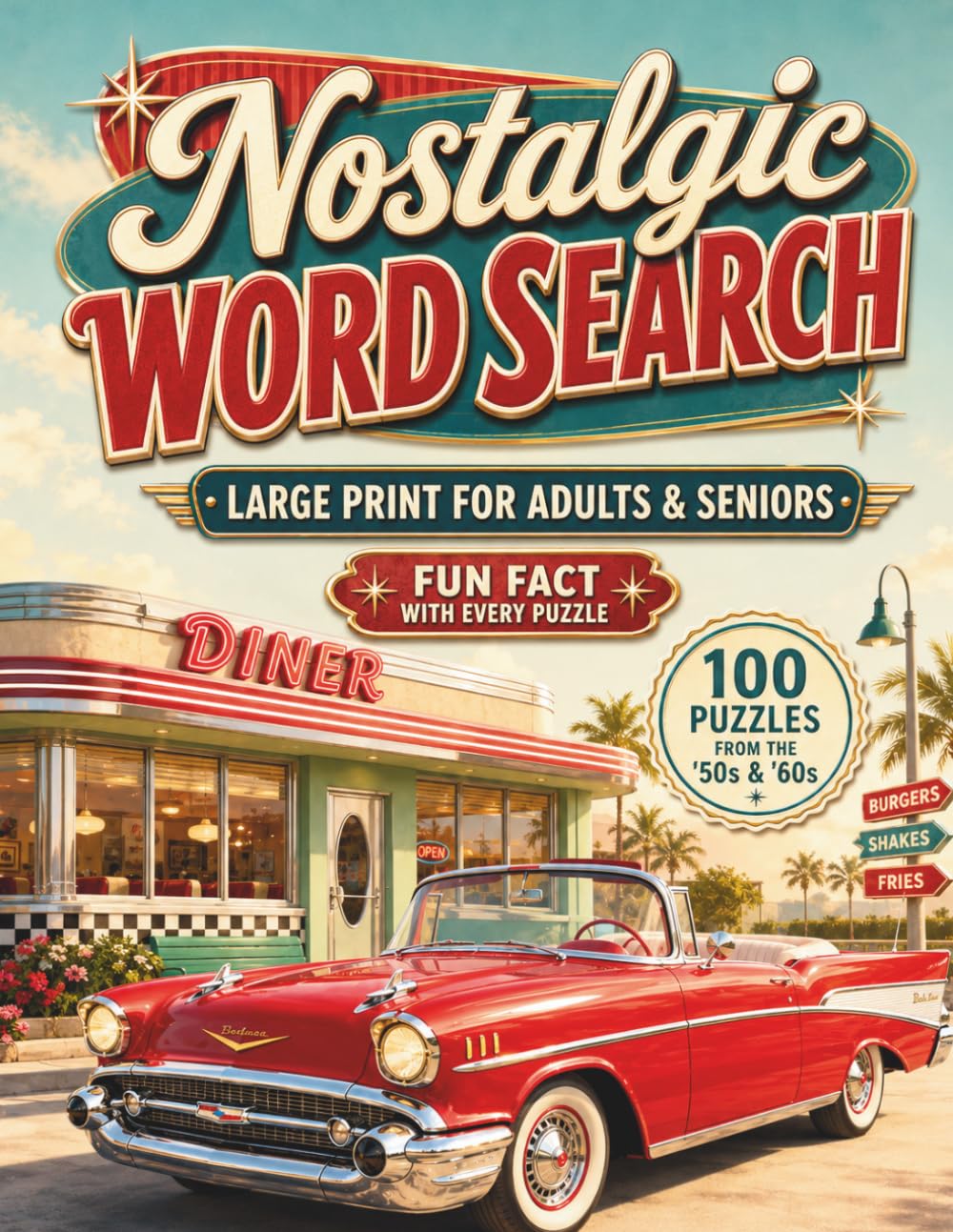 Nostalgic Word Search: 100 Large Print Puzzles for Adults and Seniors with Fun Facts from the 1950s and 1960s