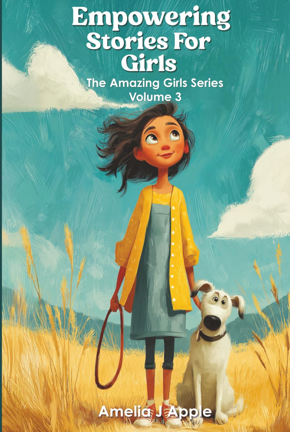 Empowering Stories for Girls Aged 9 -12 About Confidence, Courage, and Overcoming Challenges
