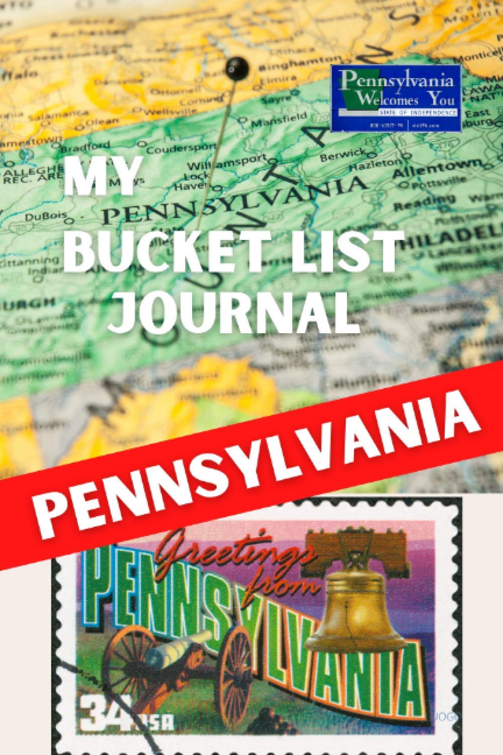 My Bucket List Journal - PENNSYLVANIA (Ultimate Bucket List Books!)