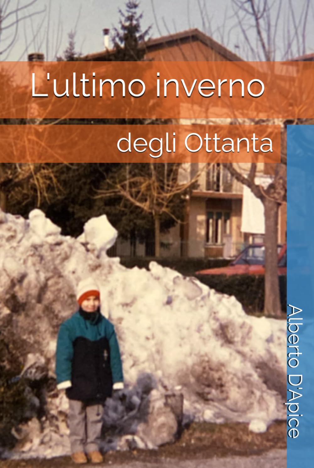L'ultimo inverno degli Ottanta