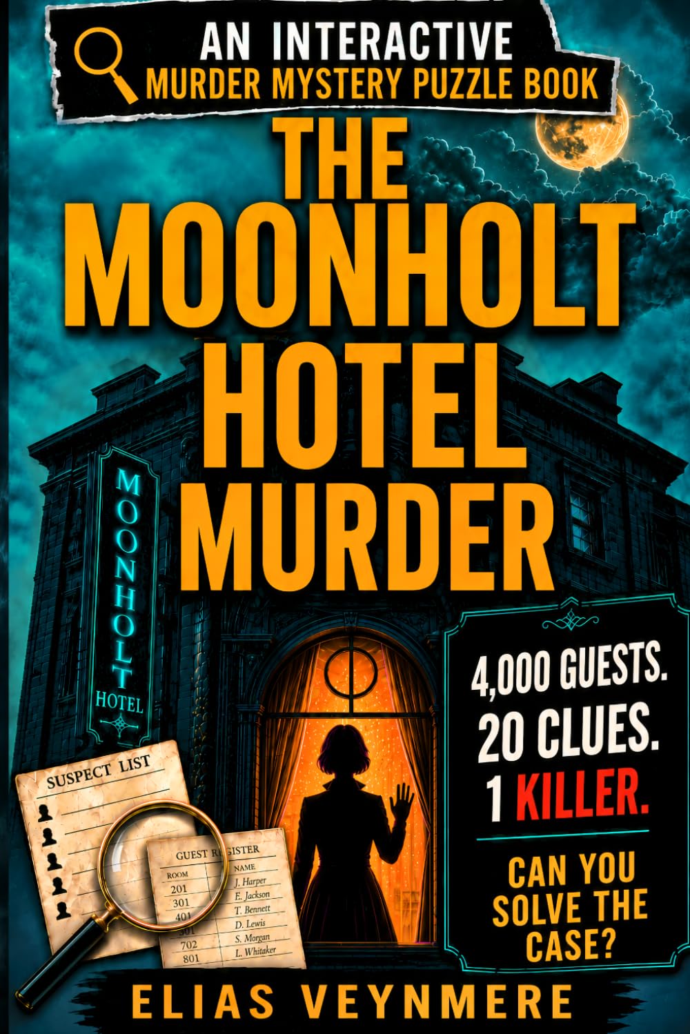 The Moonholt Hotel Murder: An Interactive Murder Mystery Puzzle Book