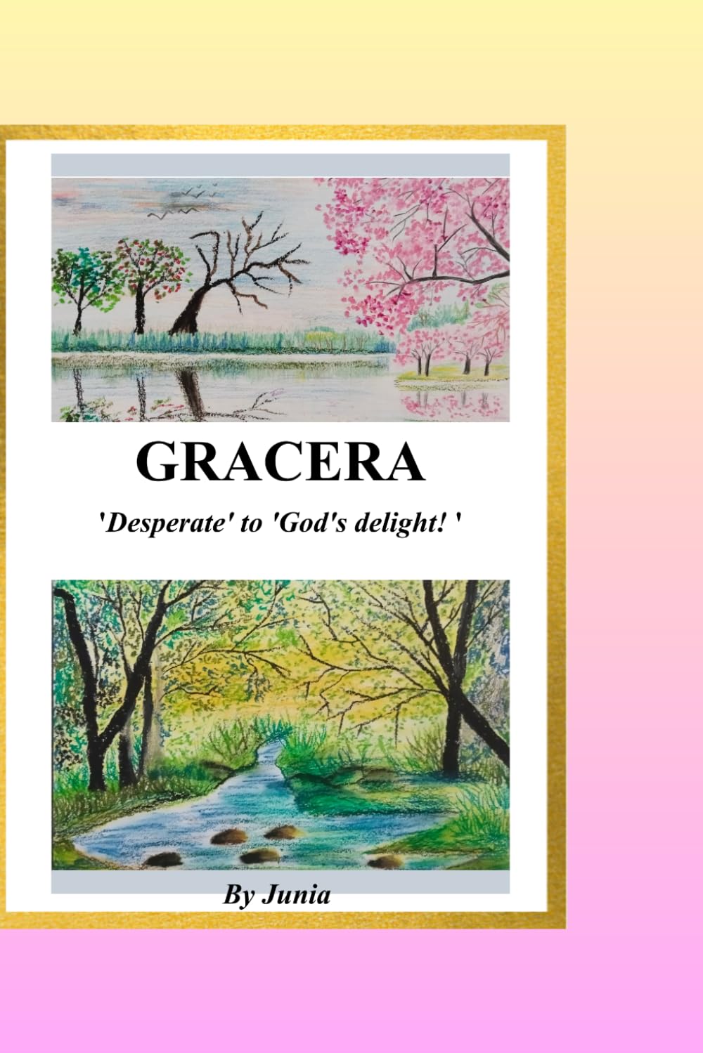 GRACERA: 'Desperate' to 'God's delight'