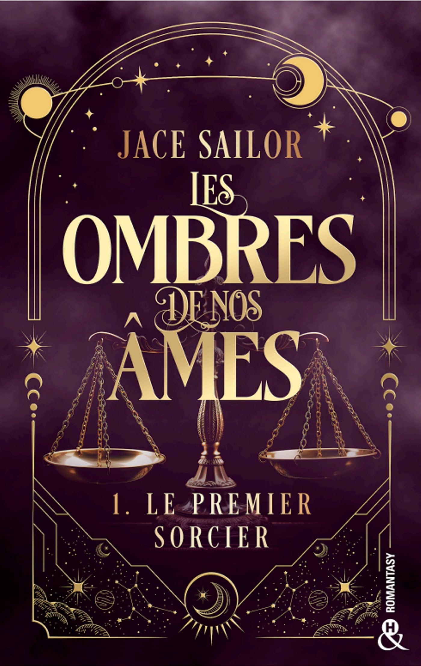 Les Ombres de nos Âmes - Le premier sorcier (Tome 1): Une urban romantasy à la fois sombre et sensuelle