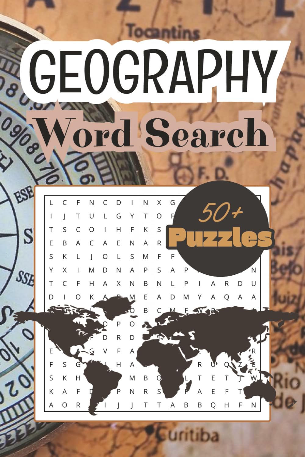 Geography Word Search Puzzle Book: 50+ Word Searches about Landscapes, Sights and More | 6x9 Inches, 110 Pages | Solutions Included