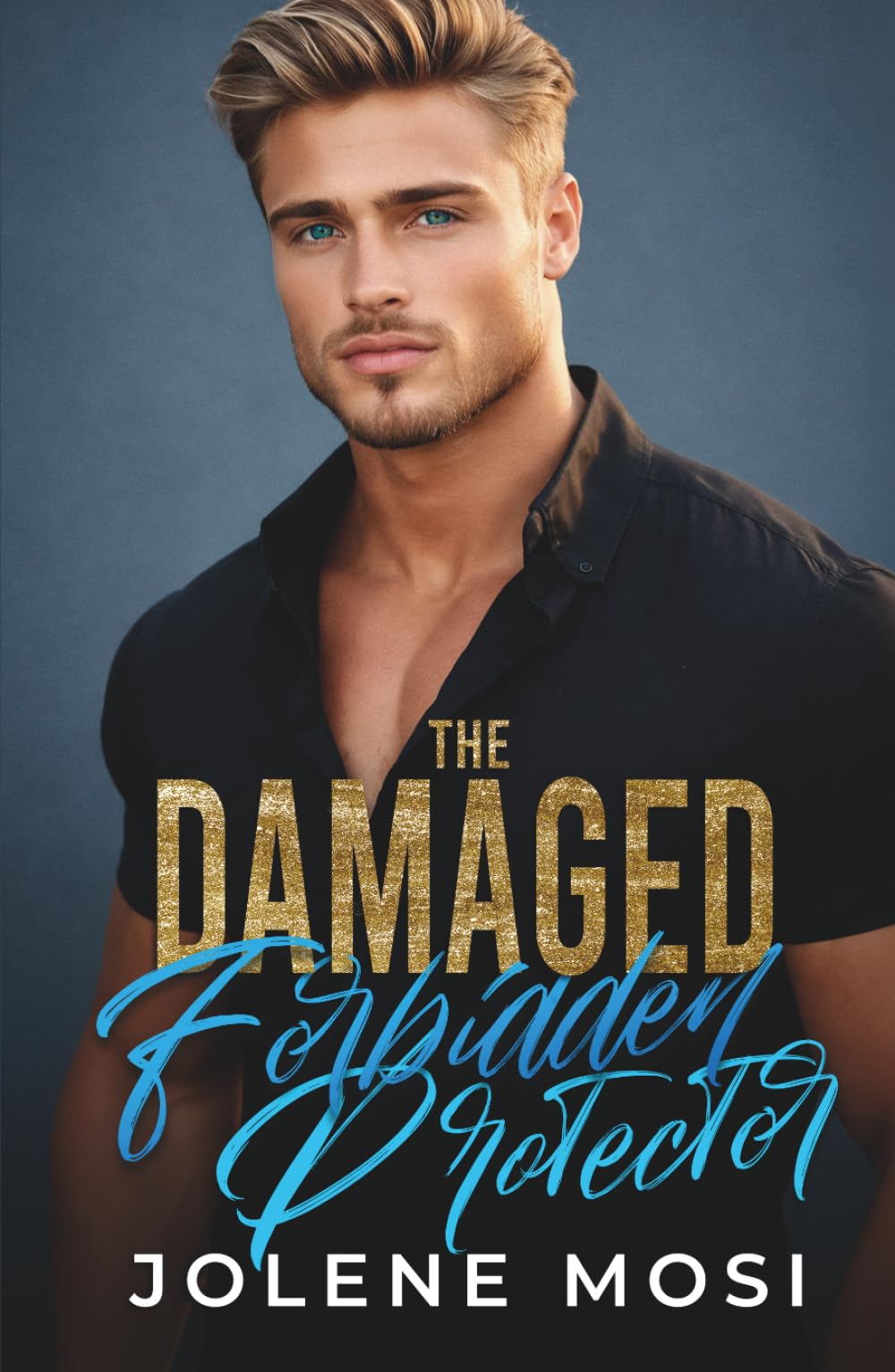 The Damaged Forbidden Protector: An Enemies to Lovers Forced Proximity Romance