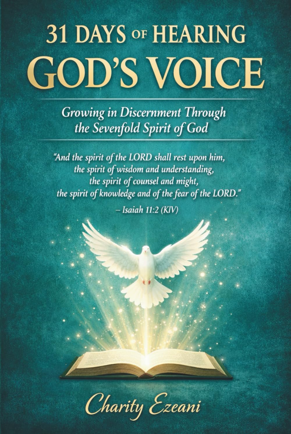 31 DAYS OF HEARING GOD'S VOICE: Growing in Discernment Through the Sevenfold Spirit of God