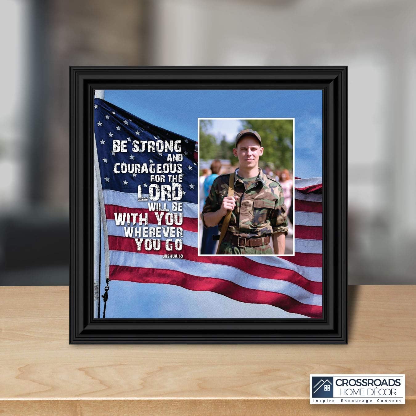 Crossroads Home Décor Be Strong and Courageous, Biblical Military Gift, American Flag Picture Frame, 6341B