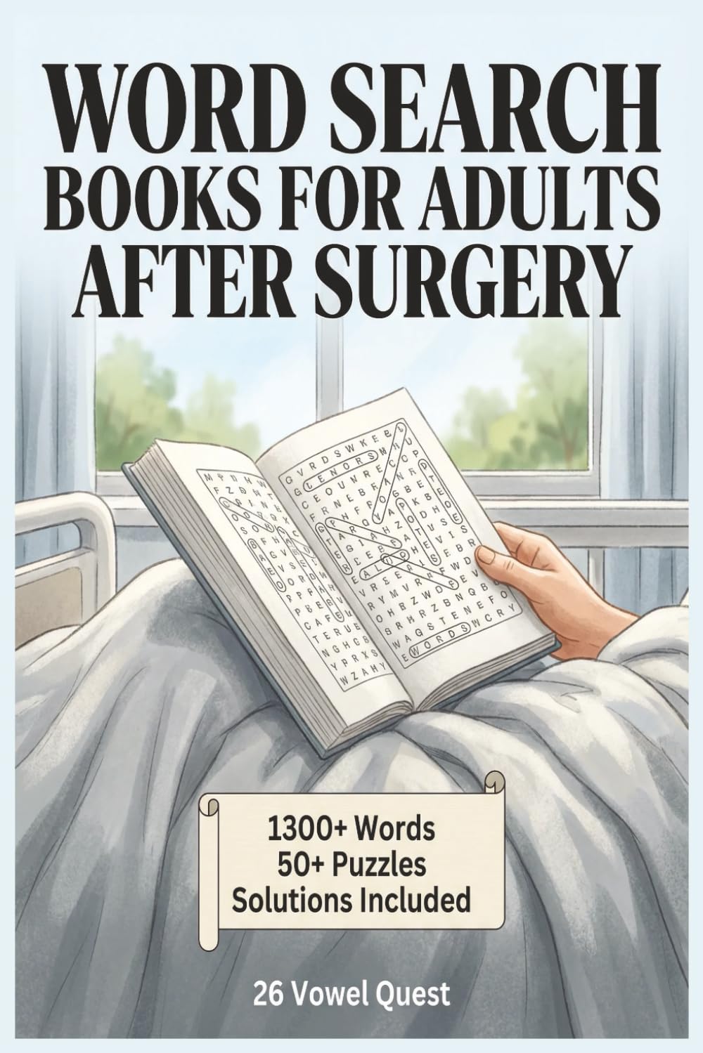 Word Search Books for Adults After Surgery: Easy to Read Puzzles for a Relaxing Recovery, Engaging Brain Games for Seniors & Adults in Hospitals
