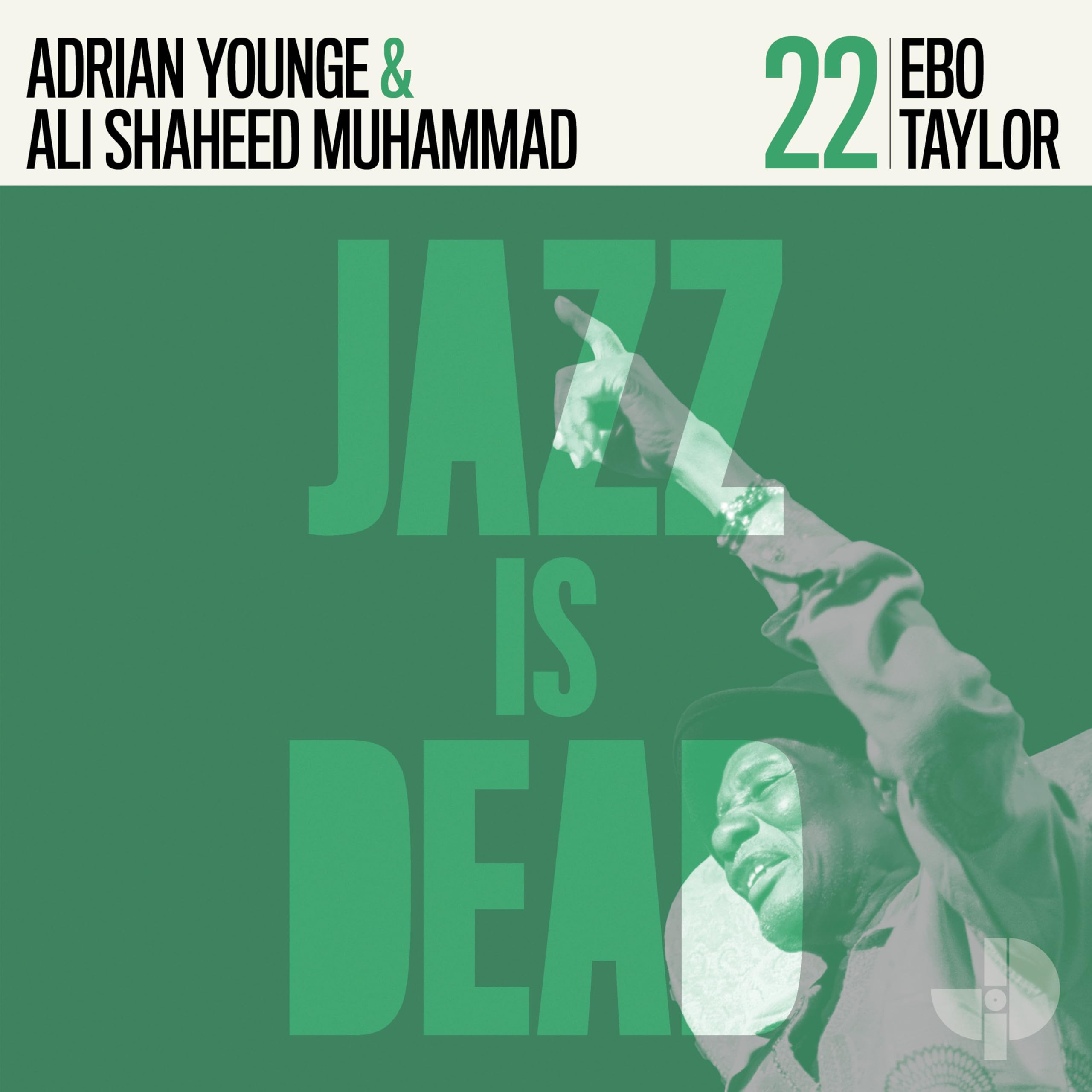 TAYLOR, Ebo/ADRIAN YOUNGE/ALI SHAHEED MUHAMMAD - Jazz Is Dead 22 - CD