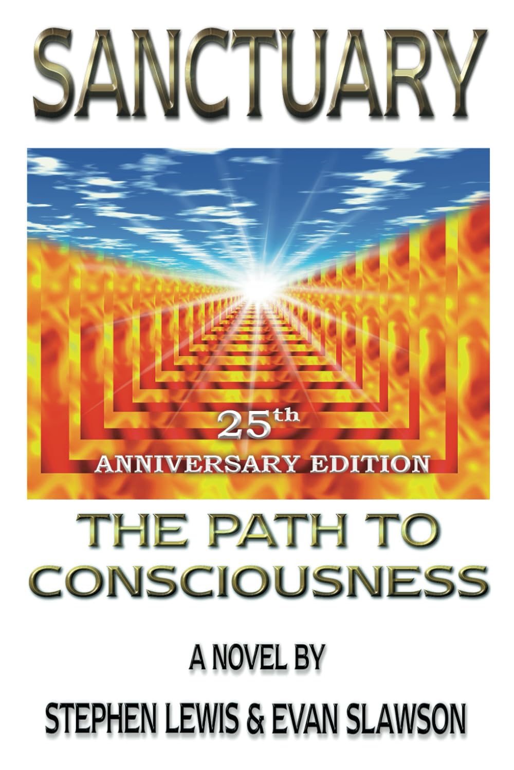 Sanctuary: The Path to Consciousness: 25th Anniversary Edition
