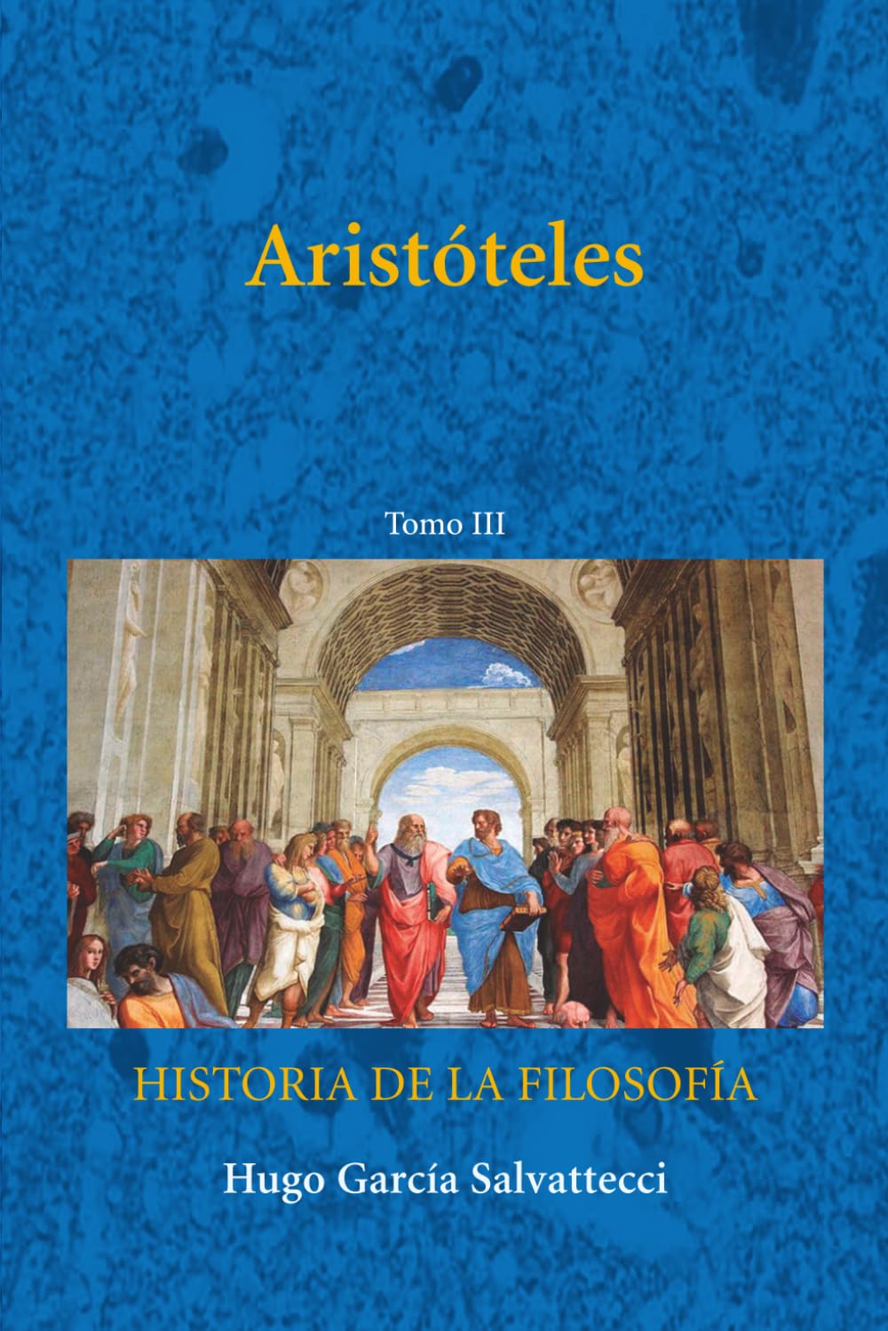 Aristóteles: Tomo III (FILOSOFÍA ANTIGUA)