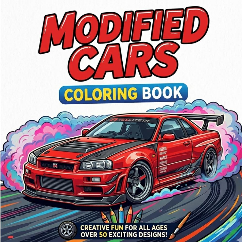 MODIFIED CARS COLORING BOOK: Sports Cars, Drift Cars, Widebody Builds, Tuned Street Cars and Custom Racing Machines with Bold Thick Lines for Kids (My First Vehicle Coloring Series)