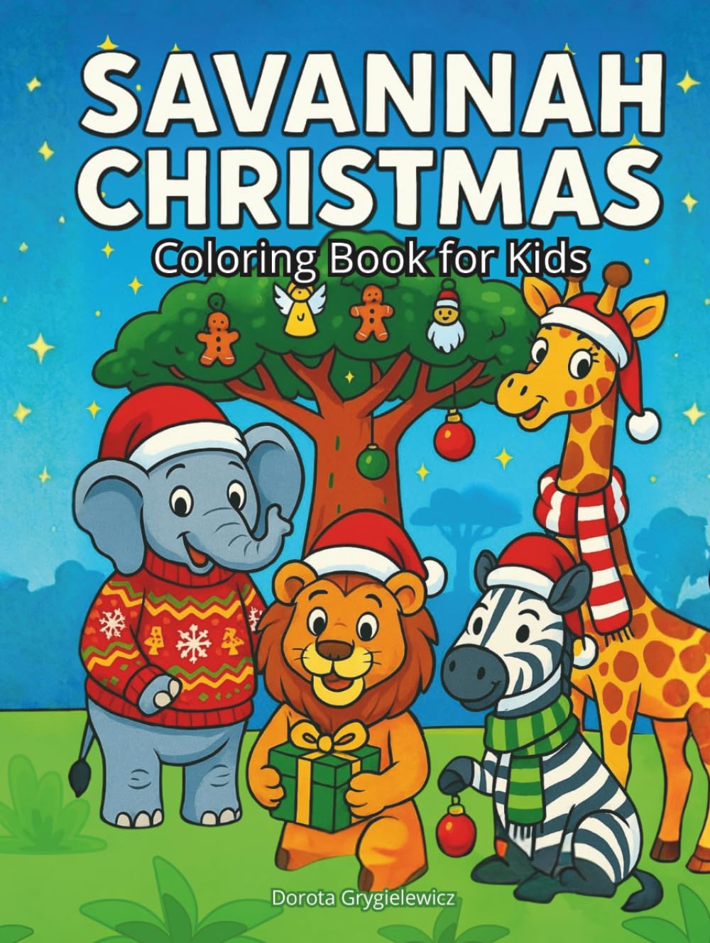 Savannah Christmas Coloring book for Kids: Coloring pages with wild animals celebrating Christmas