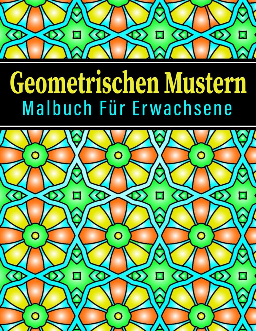 Geometrischen Mustern Malbuch: 50 komplexe Stressabbau-Designs zur Entspannung für Erwachsene – Großdruck