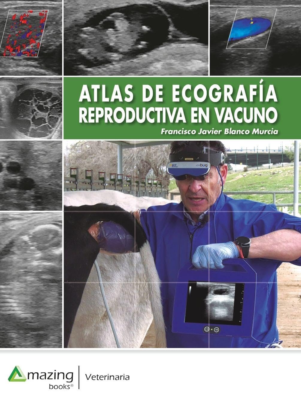 Atlas de ecografía reproductiva en vacuno (Veterinaria)