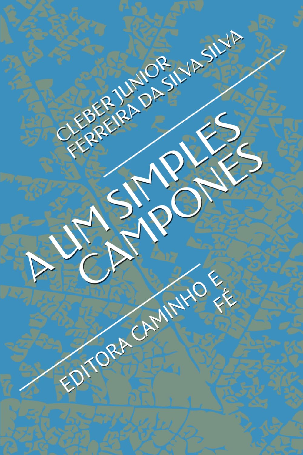 A UM SIMPLES CAMPONES: EDITORA CAMINHO E FÉ