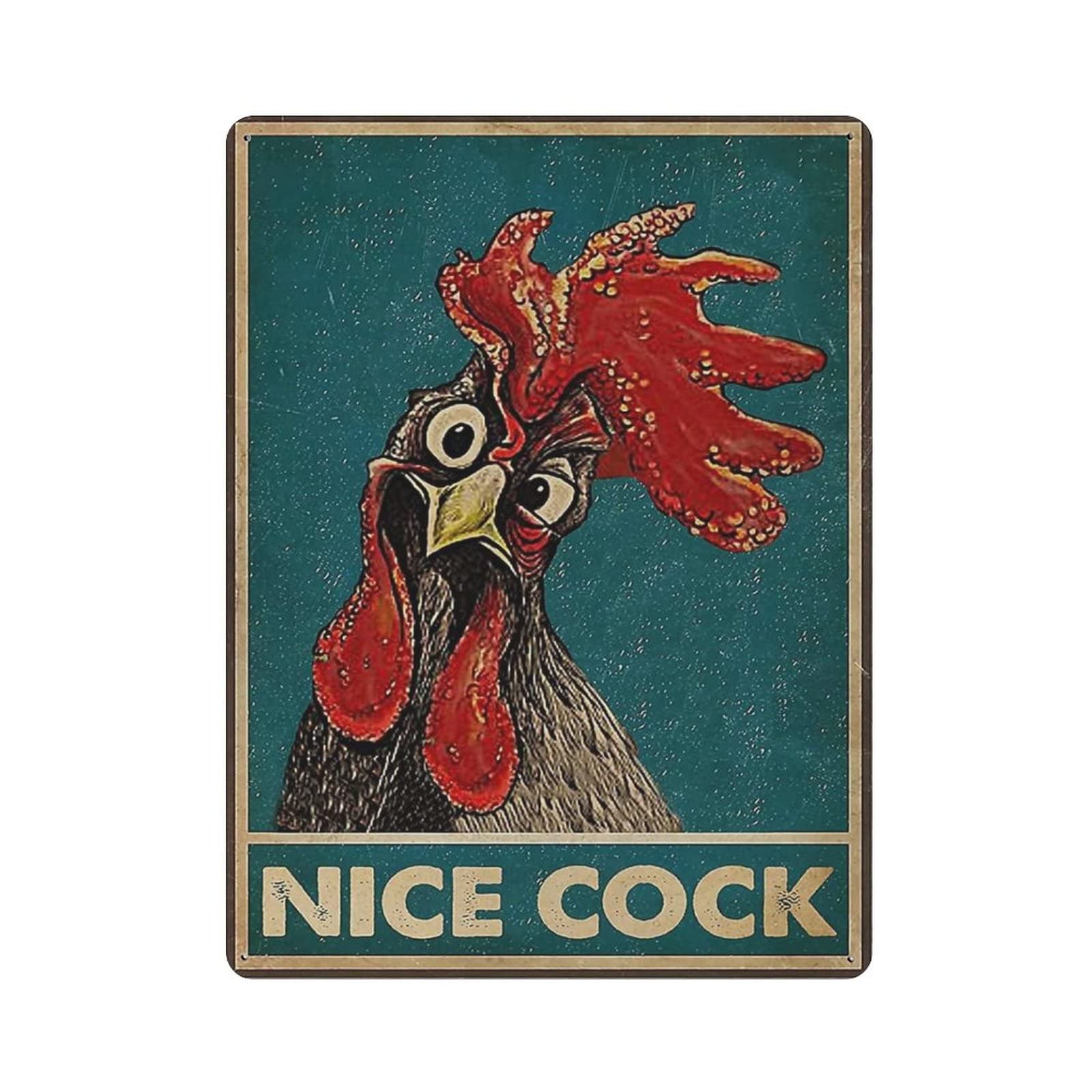 AOOEDM Chicken Coop Nice Cock Metal Signs for Garage Man Cave Bar Kitchen Coffee Tin Sign Nostalgic Wall Decor Signs Vintage Retro Poster