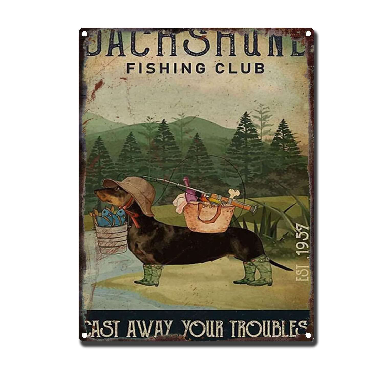 HYCLAM Vintagemetal Sign Dachshund Fishing Club Cast Away Your Troubles Vintage Style Signs Wall Signs Cafe and bar Art Wall Hanging 12x16inch-Tin Sign