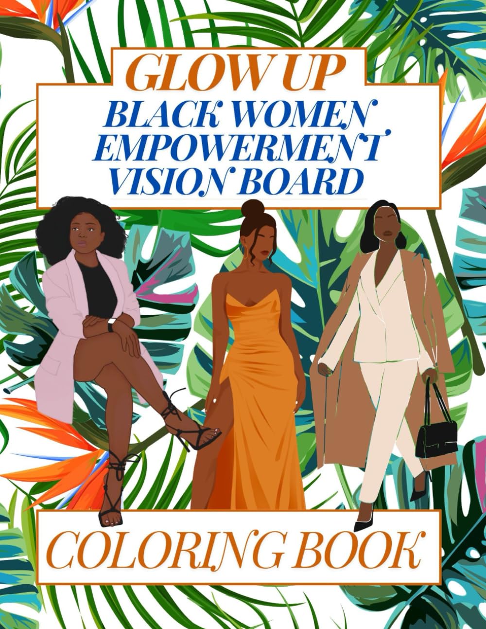 Glow Up: Black Women Empowerment Vision Board Coloring Book: Modern self-esteem boosting self-care activity