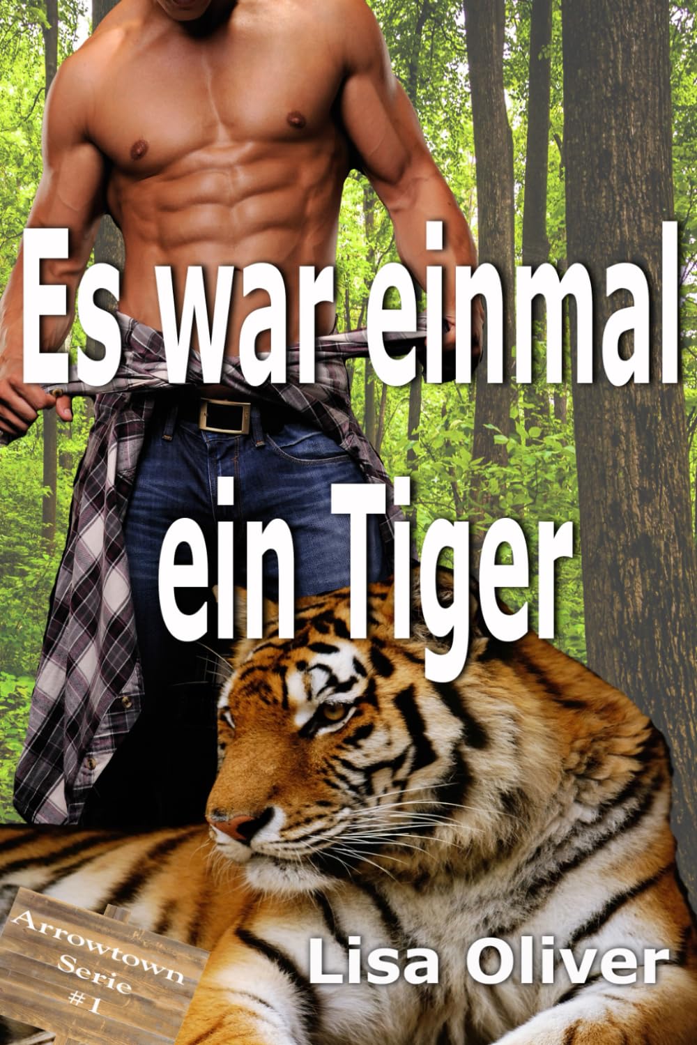 Es war einmal ein Tiger (Arrowtown Serie)