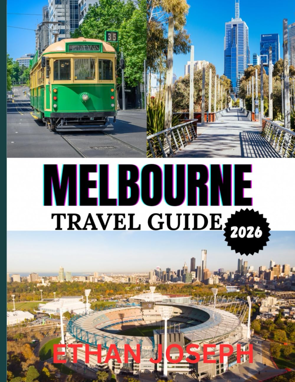 MELBOURNE TRAVEL GUIDE 2026: Perfect Time to Visit, Must-See Spots, and Essential Travel Tips