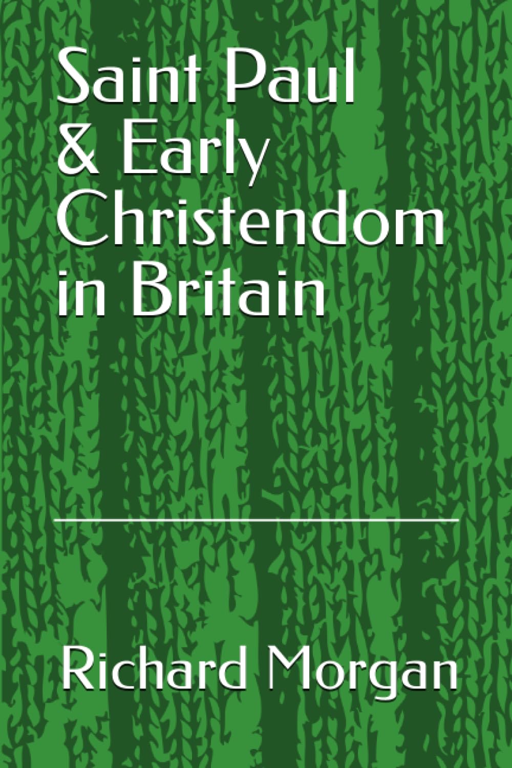 Saint Paul & Early Christendom in Britain