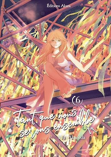 Tant que nous serons ensemble - tome 6 (06)