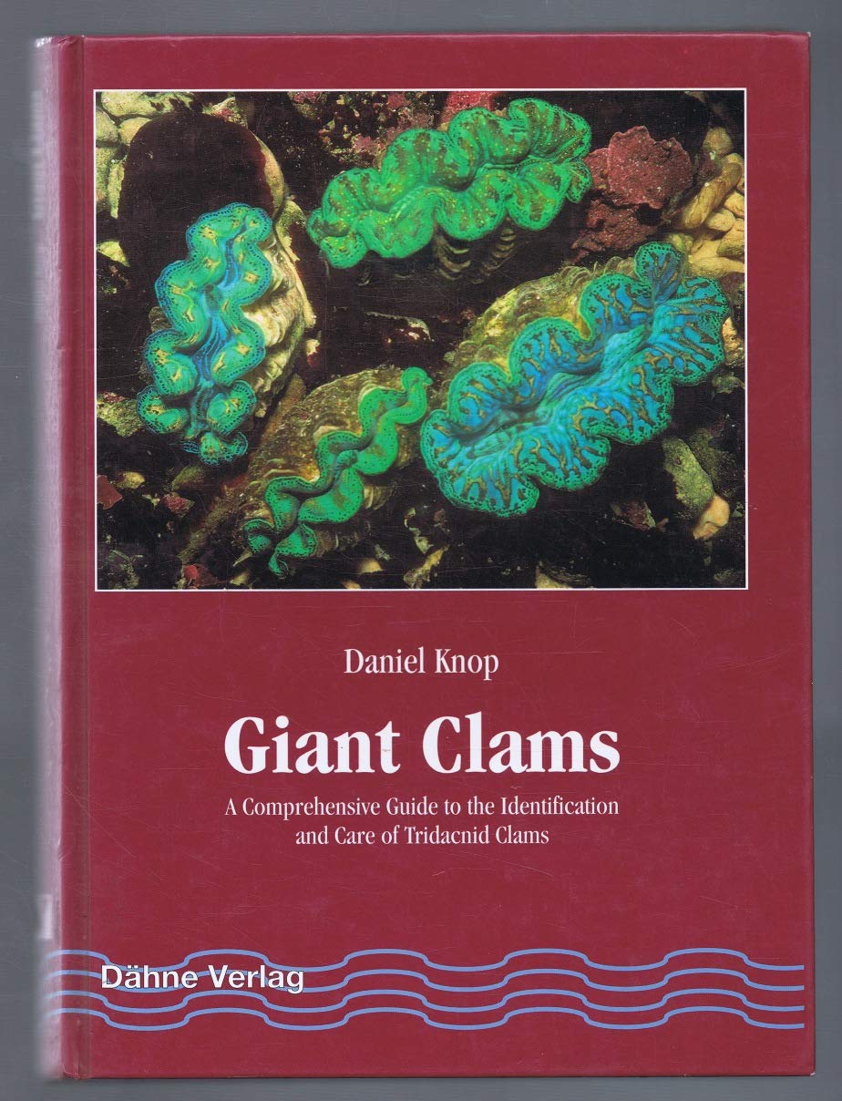 Giant Clams A Comprehensive Guide to the Identification and Care of