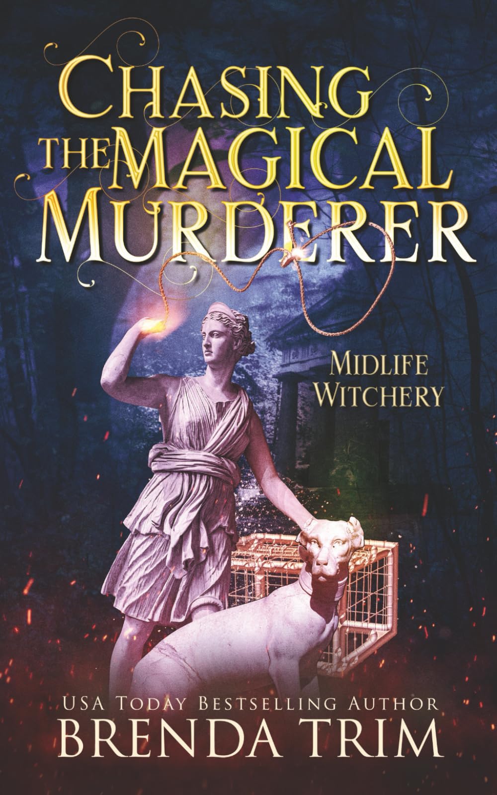 Chasing the Magical Murderer: Paranormal Women's Fiction (Midlife Witchery)