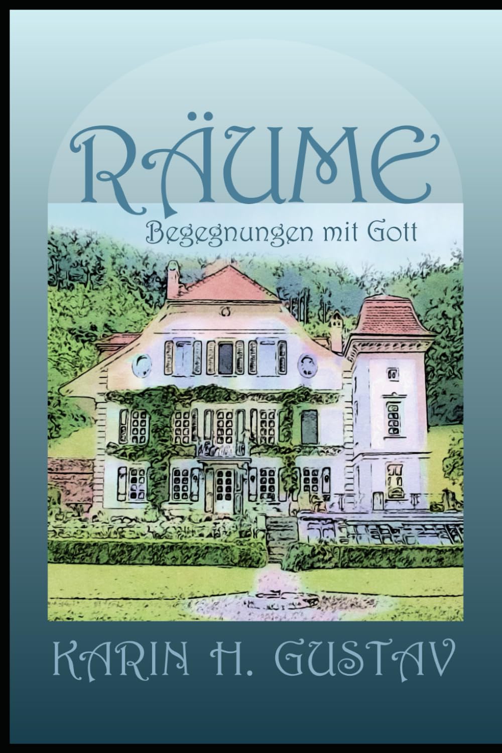 Räume: Begegnungen mit Gott