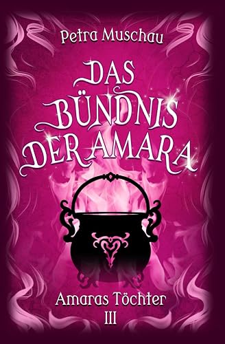 Das Bündnis der Amara: Amaras Töchter Band 3