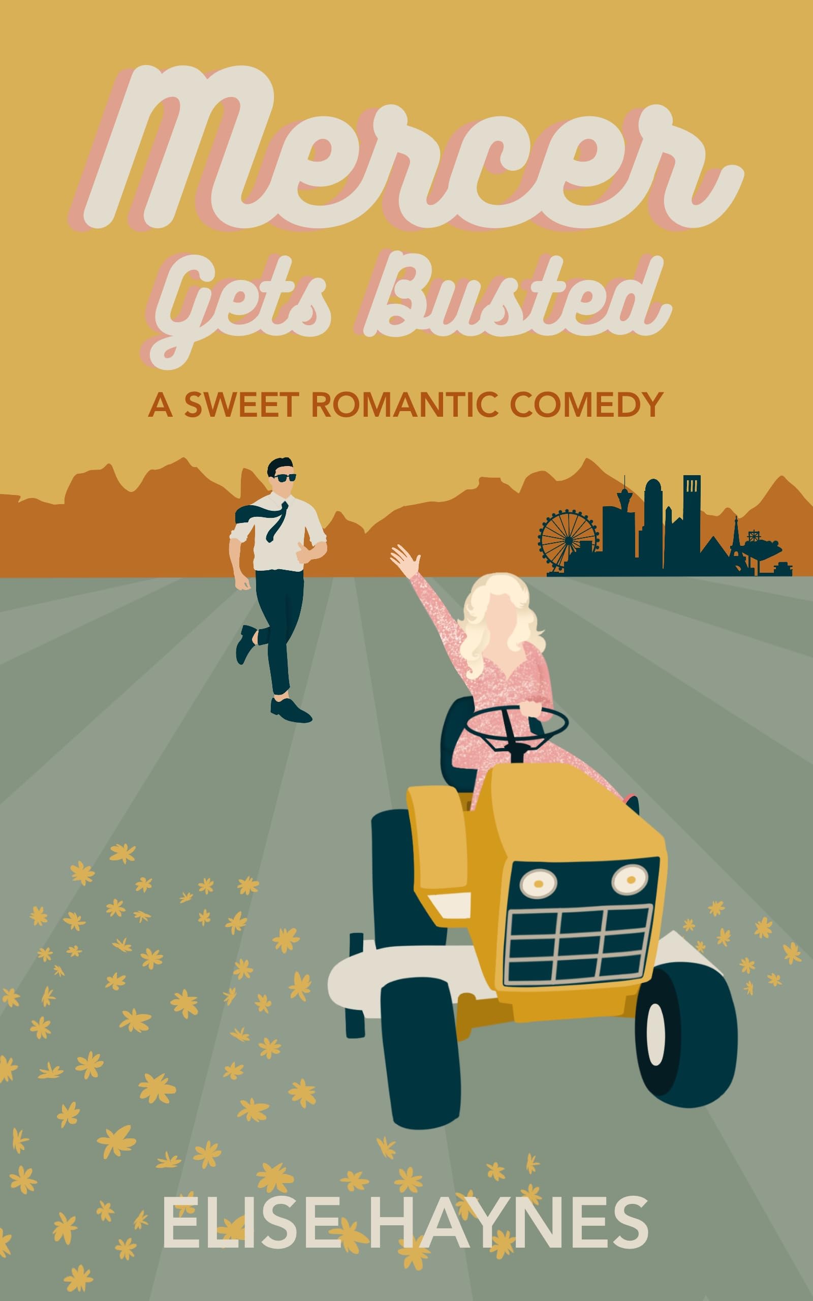 Mercer Gets Busted: A Sweet Romantic Comedy (Stars in the Desert Book 3)