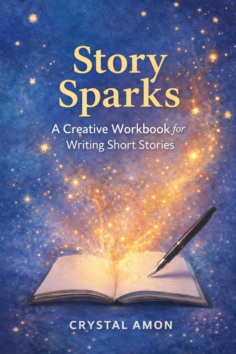 Story Sparks: A Creative Workbook for Writing Short Stories
